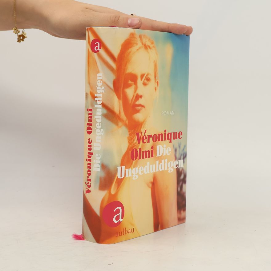 Véronique Olmi Die Ungeduldigen