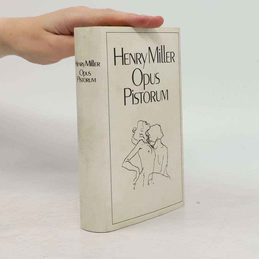 Henry Miller Opus Pistorum