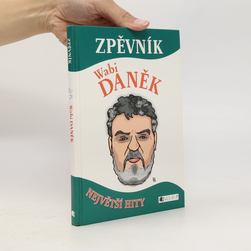 Wabi Daněk Zpěvník [největší hity]