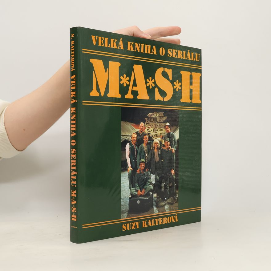 Suzy Kalter Velká kniha o seriálu M*A*S*H