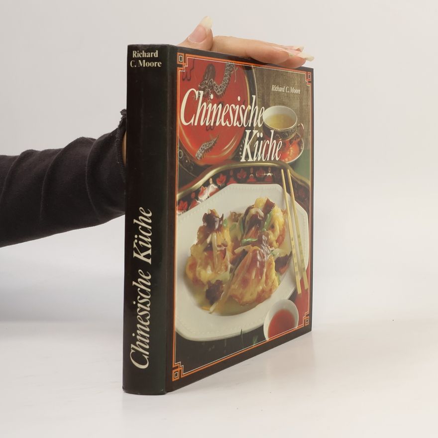 Richard C. Moore Chinesische Küche