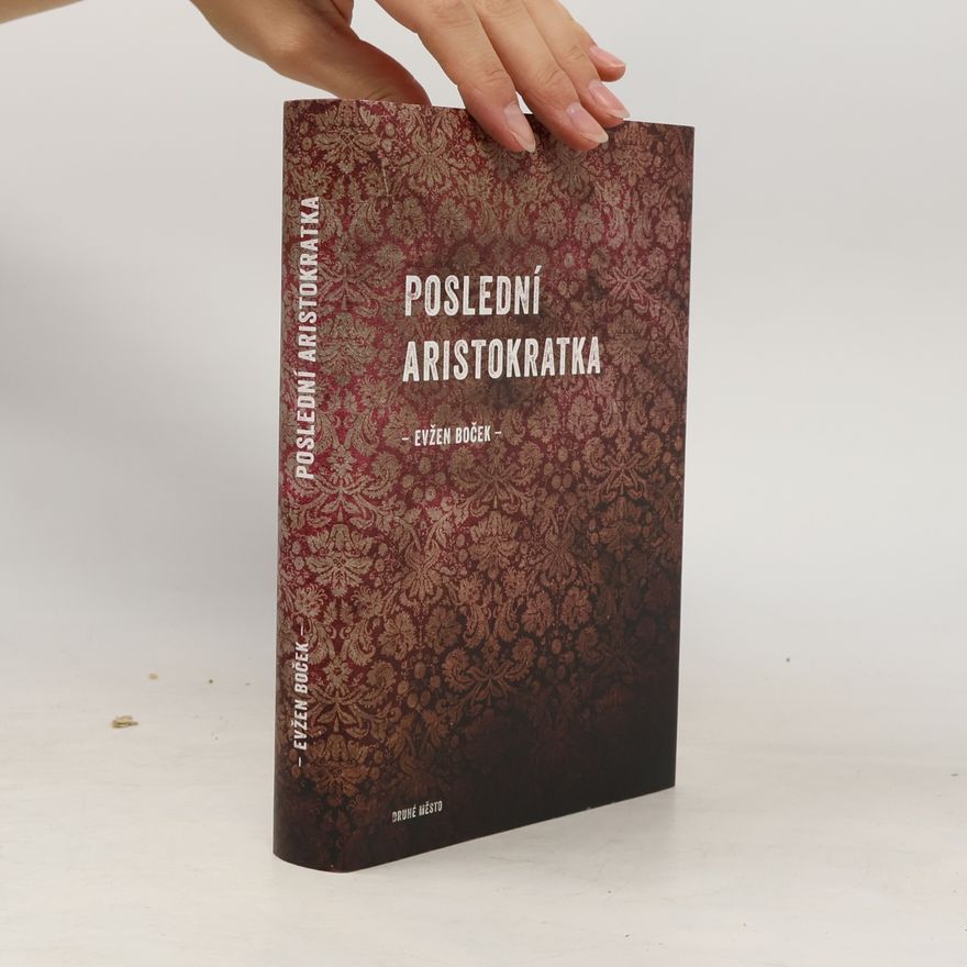 Evžen Boček Poslední aristokratka