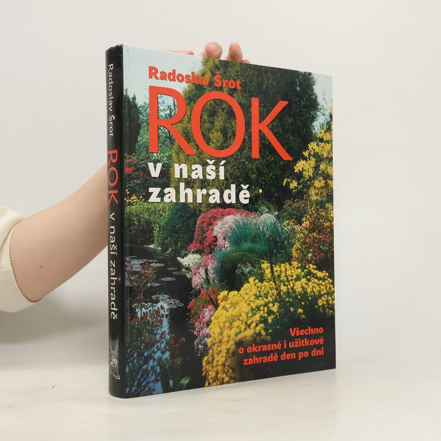 Radoslav Šrot Rok v naší zahradě