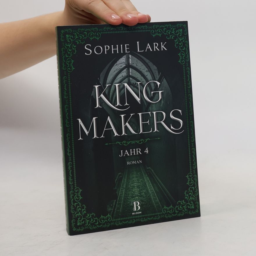 Sophie Lark Kingmakers. Jahr 4