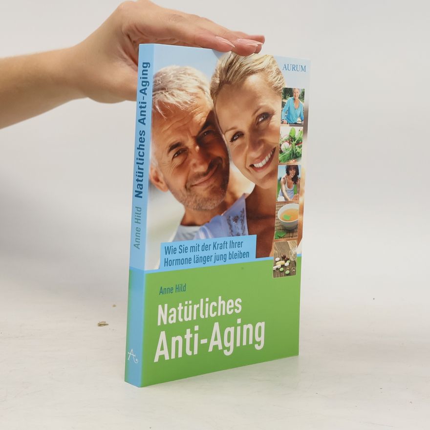 Anne Hild Natürliches Anti-Aging