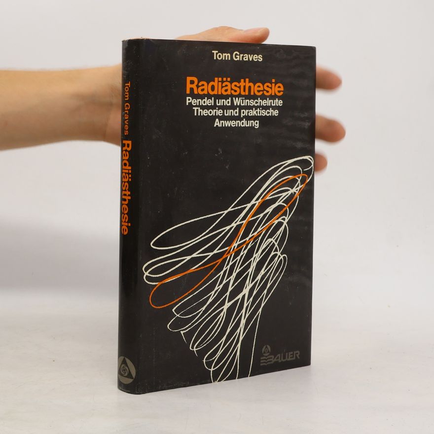 Tom Graves Radiästhesie, Pendel und Wünschelrute