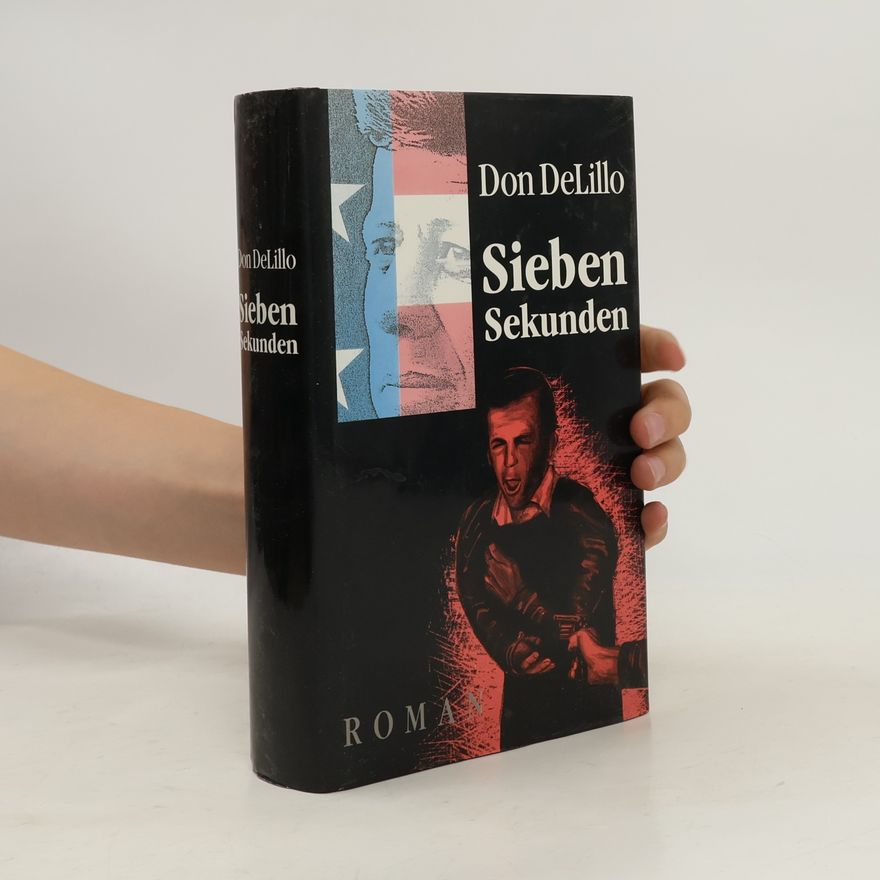 Don DeLillo Sieben Sekunden