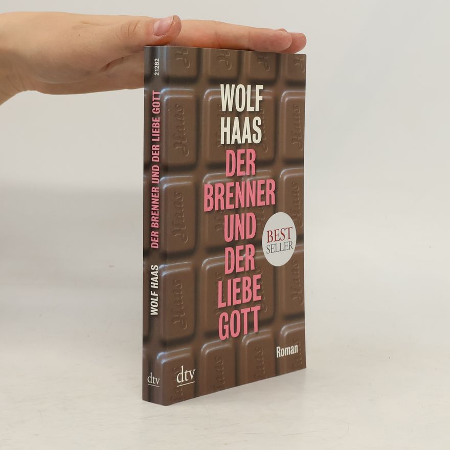Wolf Haas Der Brenner und der liebe Gott