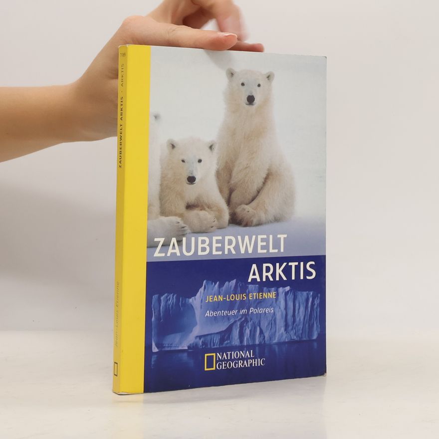 Jean Louis Etienne Zauberwelt Arktis