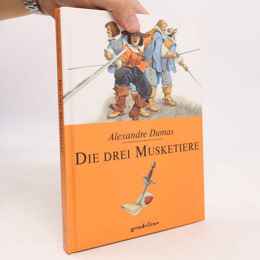 Alexandre Dumas der Ältere Die drei Musketiere
