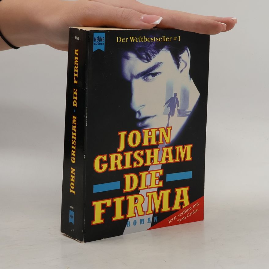 John Grisham Die Firma : Roman