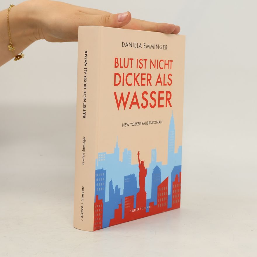 Daniela Emminger Blut ist nicht dicker als Wasser. Roman