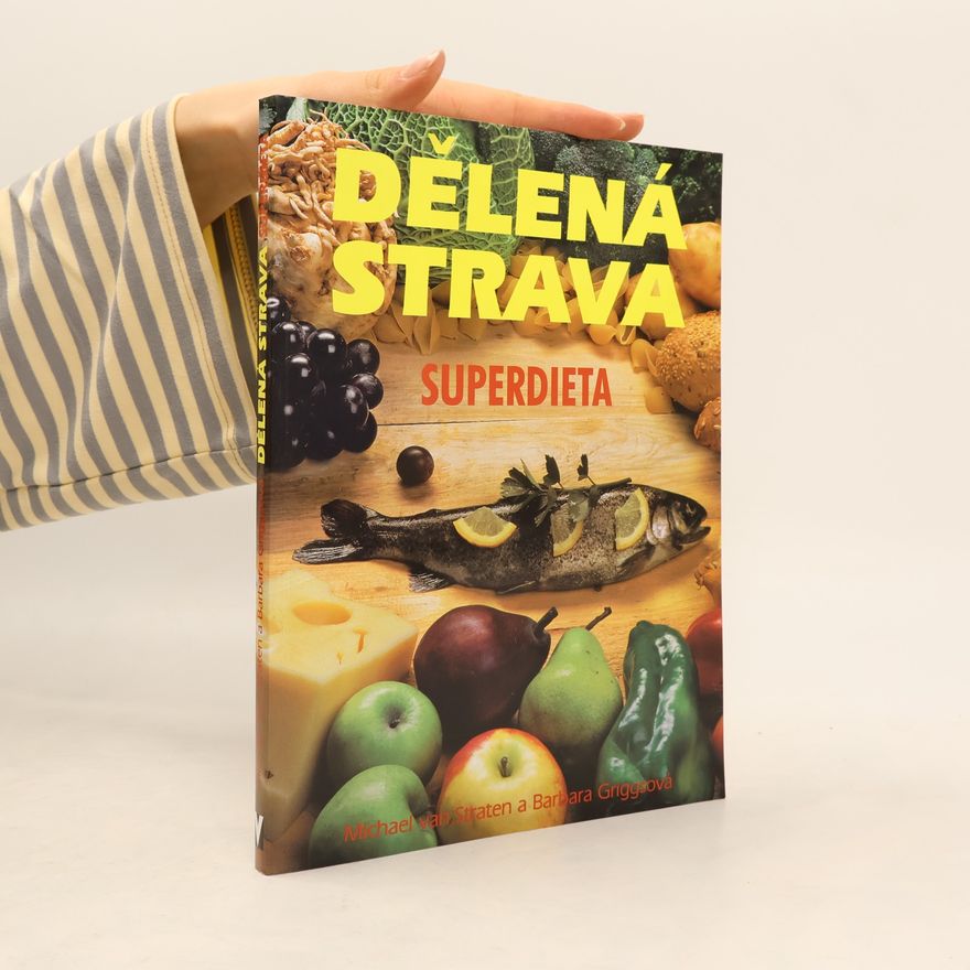 Barbara Griggs Dělená strava. Superdieta
