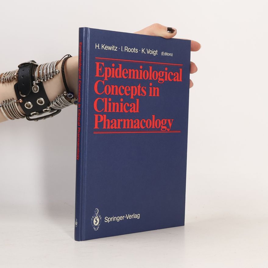 Helmut Kewitz Epidemiological Concepts in Clinical Pharmacology