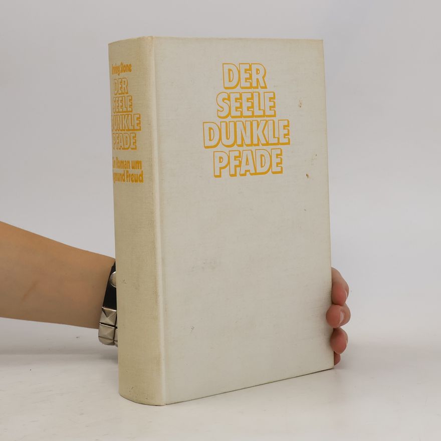 Irving Stone Der Seele dunkle Pfade