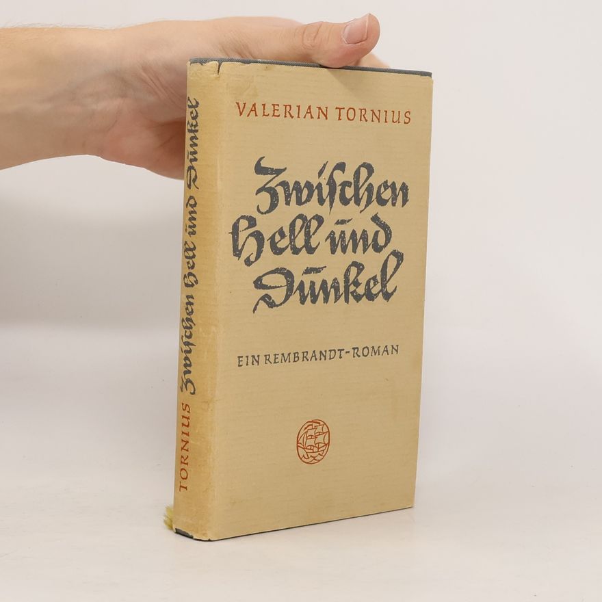 Valerian Tornius Zwischen hell und Dunkel