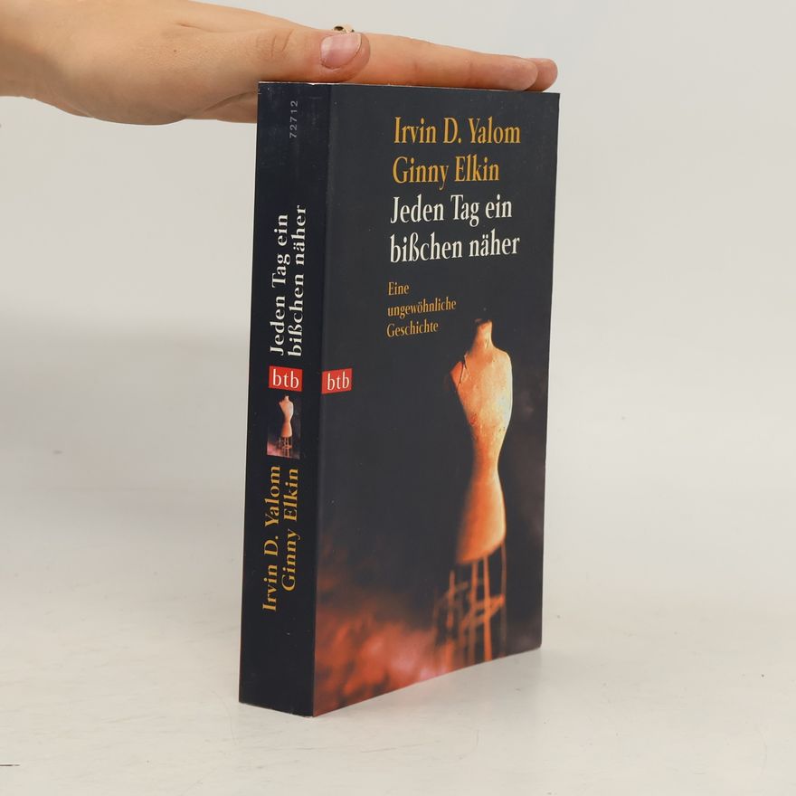 Irvin Yalom Jeden Tag ein bißchen näher