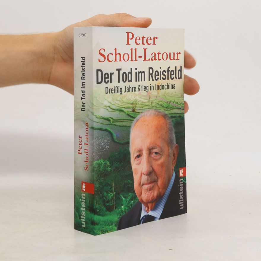 Peter Scholl-Latour Der Tod im Reisfeld
