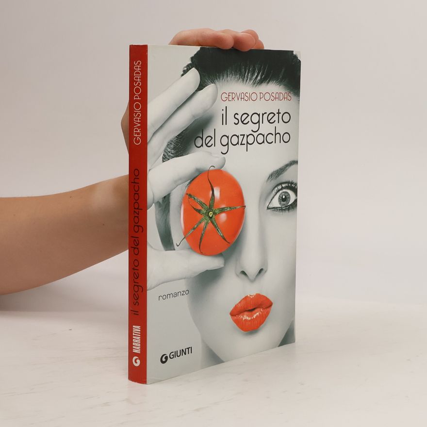 Gervasio Posadas Il segreto del gazpacho