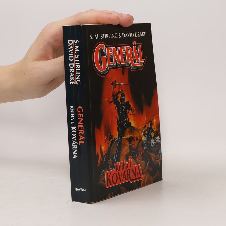 S. M. Stephen Michael Stirling Generál. Kniha 1. Kovárna