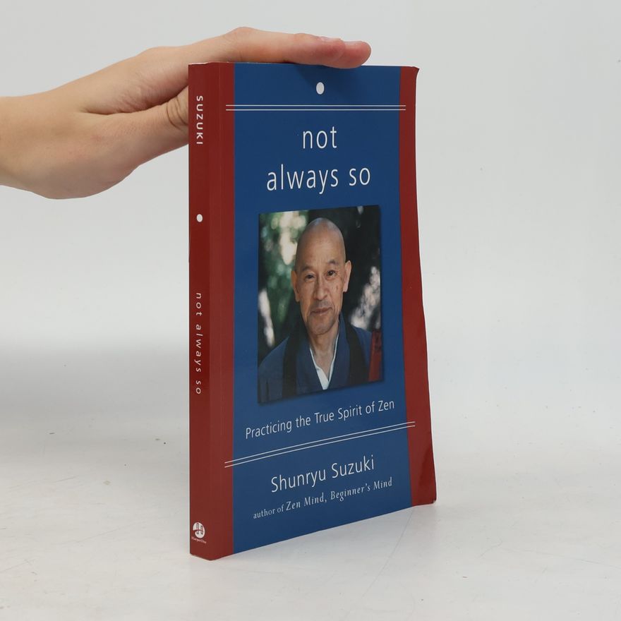 Shunryu Suzuki Not Always So