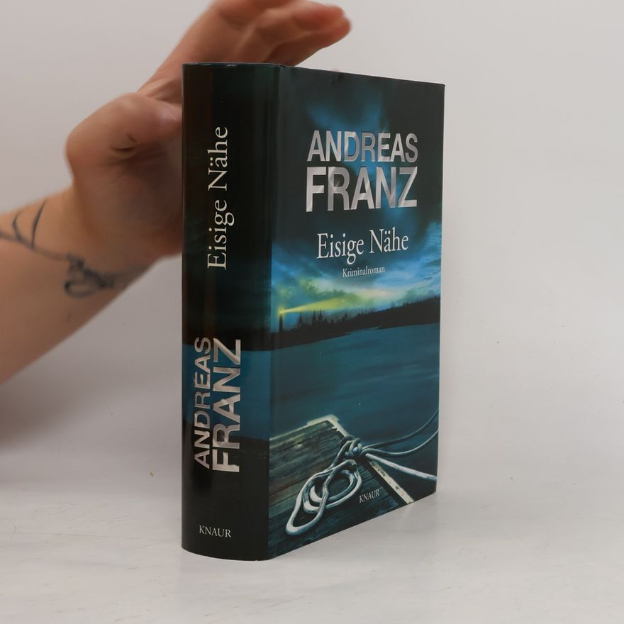 Andreas Franz Eisige Nähe
