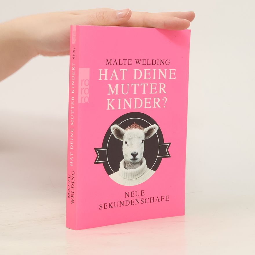 Malte Welding Hat deine Mutter Kinder?