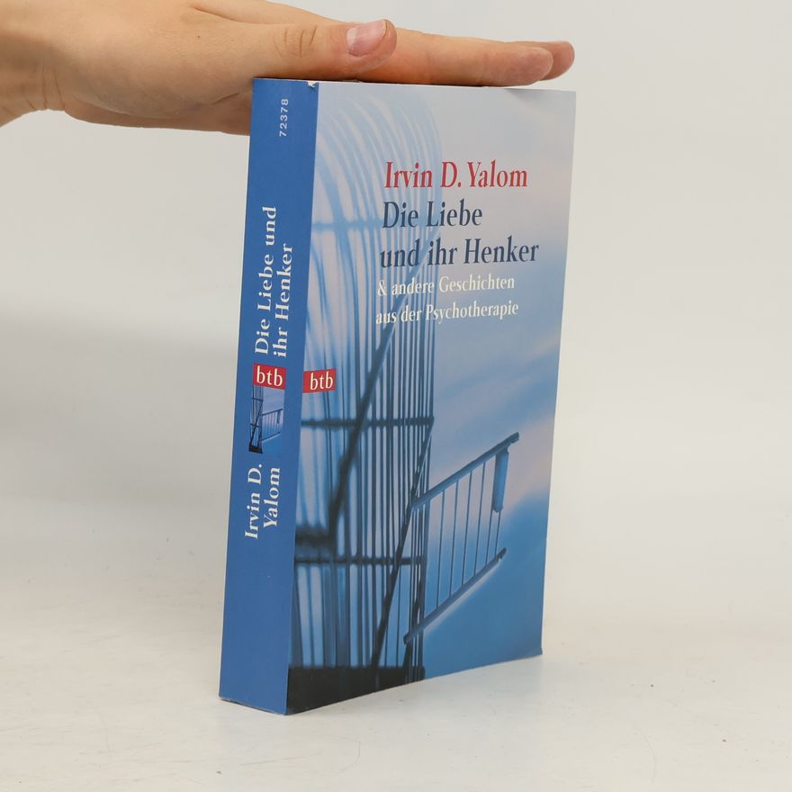 Irvin Yalom Die Liebe und ihr Henker