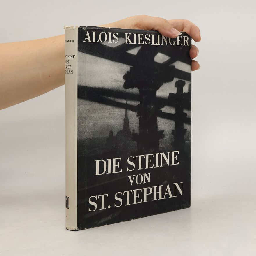 Alois Kieslinger Die Steine von St. Stephan