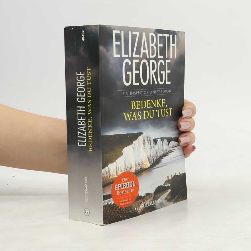 Elizabeth George Bedenke, was du tust