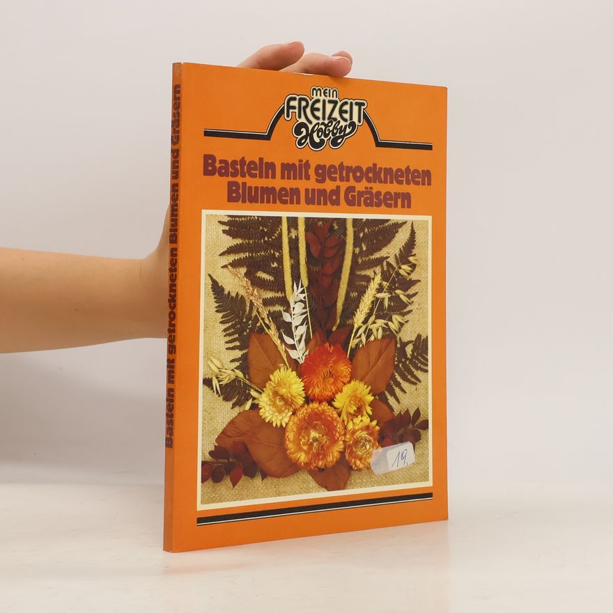 Elisabeth Naomi Reuter Basteln mit getrockneten Blumen und Gräsern