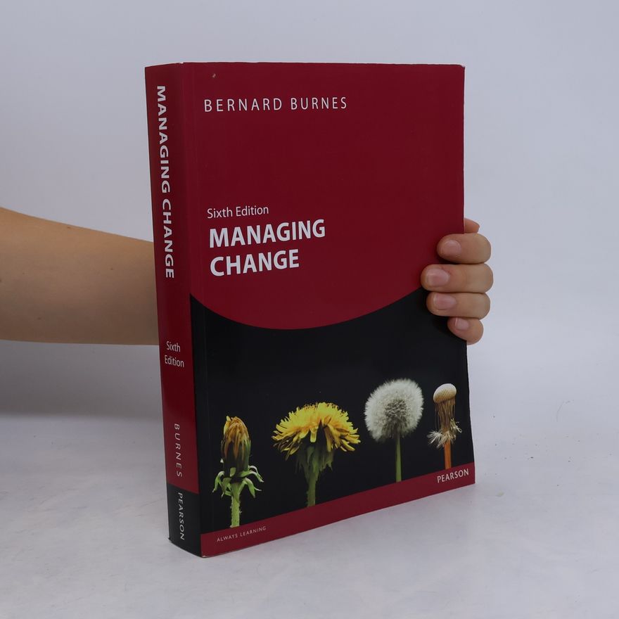 Bernard Burnes Managing Change Sixth Edition