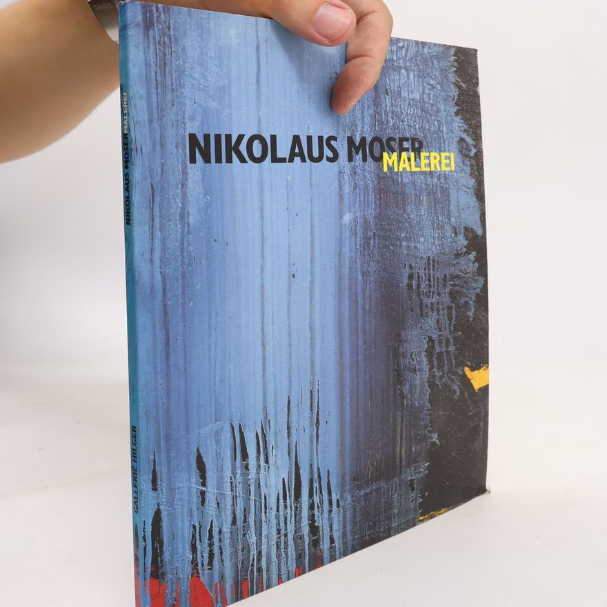 Nikolaus Moser Nikolaus Moser. Malerei