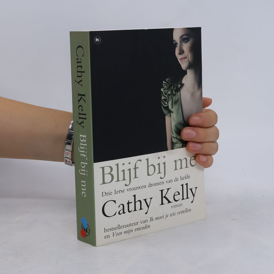 Cathy Kelly Blijf bij me