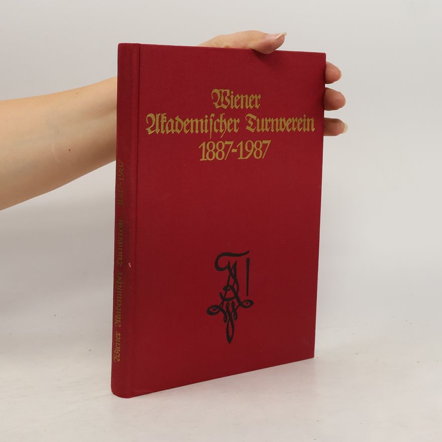 Autorenkollektiv Wiener Akademischer Turnverein 1887-1987