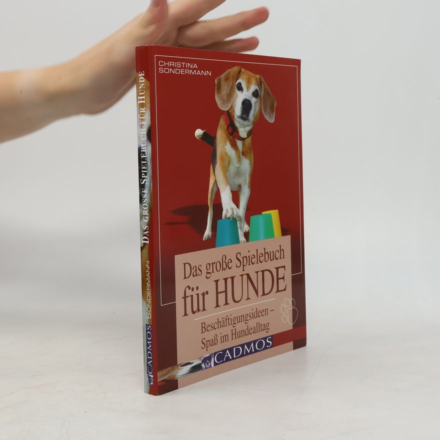 Christina Sondermann Das große Spielebuch für Hunde