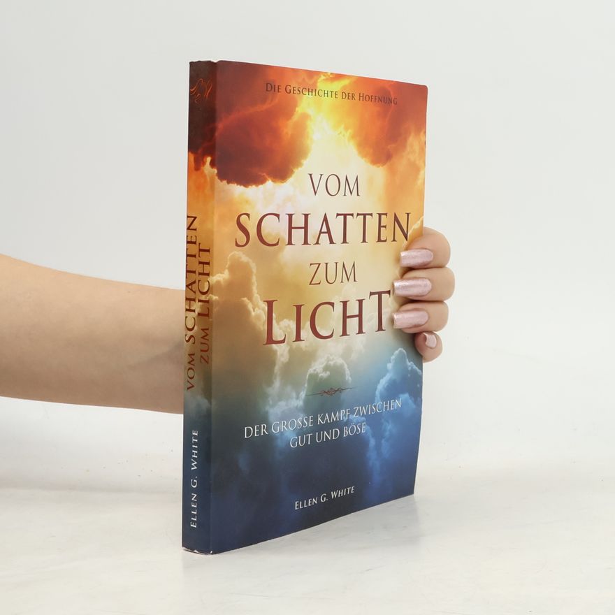 Ellen G. White Vom Schatten zum Licht