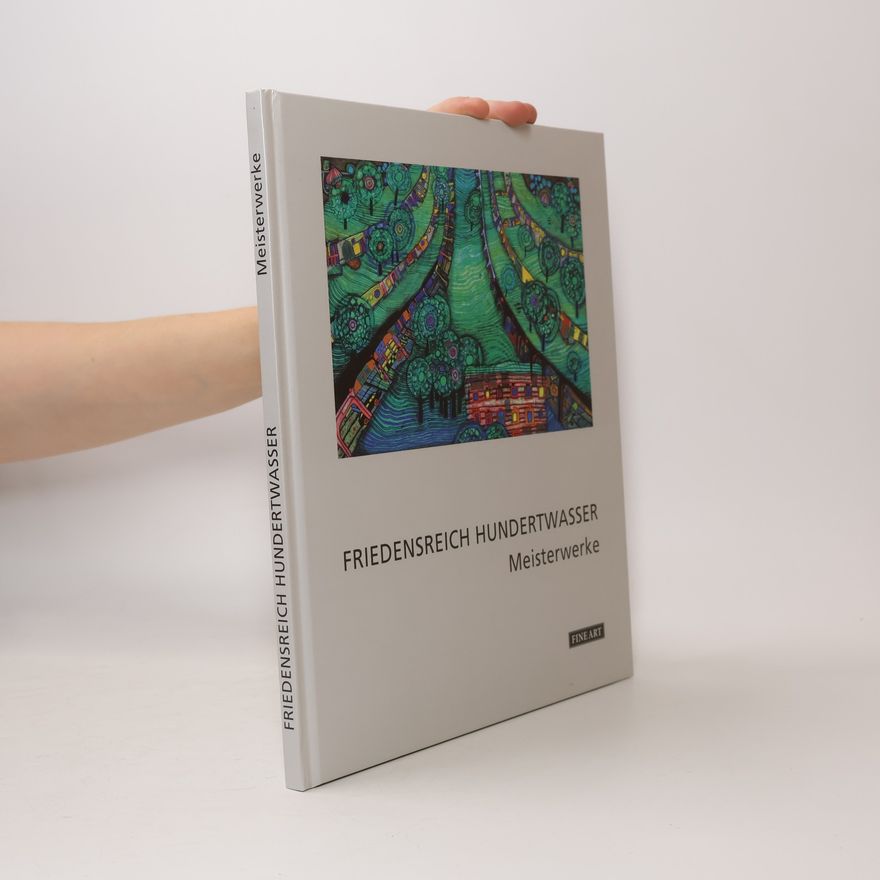 Friedensreich Hundertwasser Meisterwerke