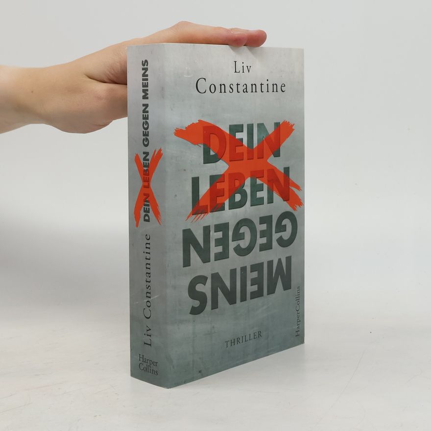 Liv Constantine Dein Leben gegen meins