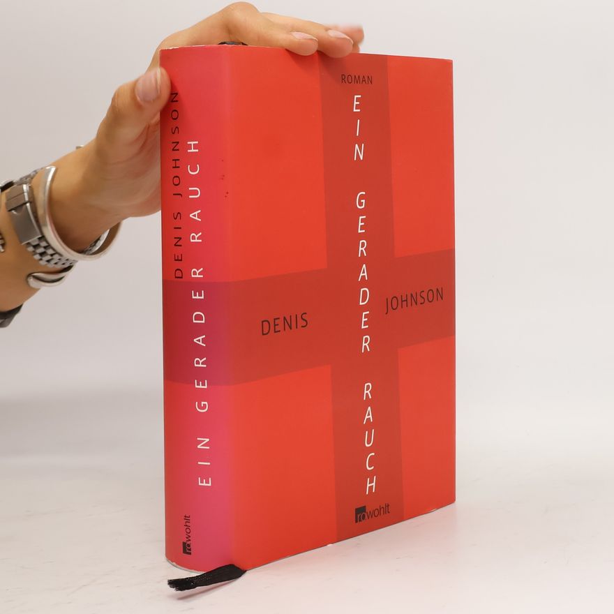 Denis Johnson Ein gerader Rauch