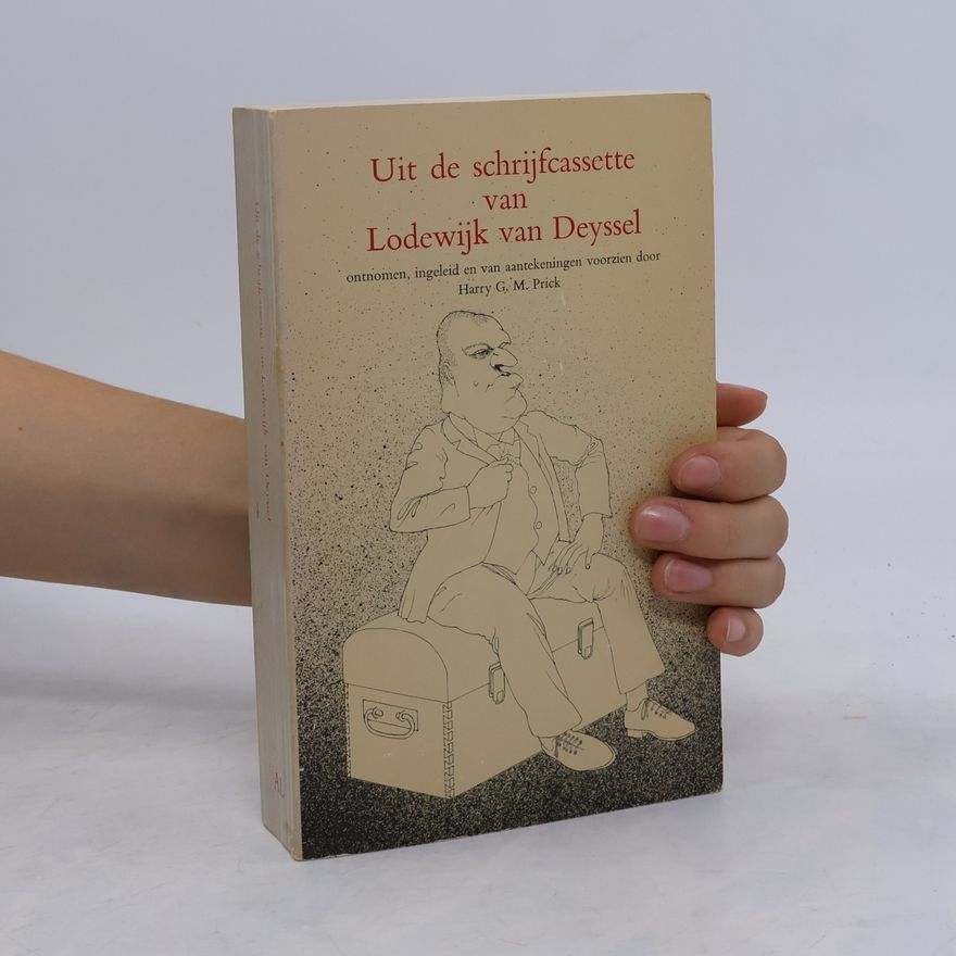 Lodewijk van Deyssel Uit de schrijfcassette van Lodewijk van Deyssel