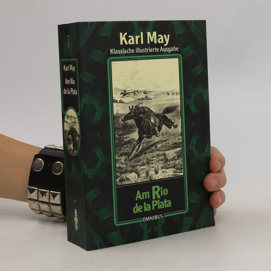 Karl May Am Rio de la Plata - Klassische illustrierte Ausgabe