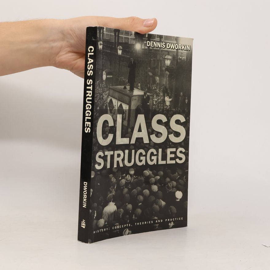 Dennis Dworkin Class Struggles