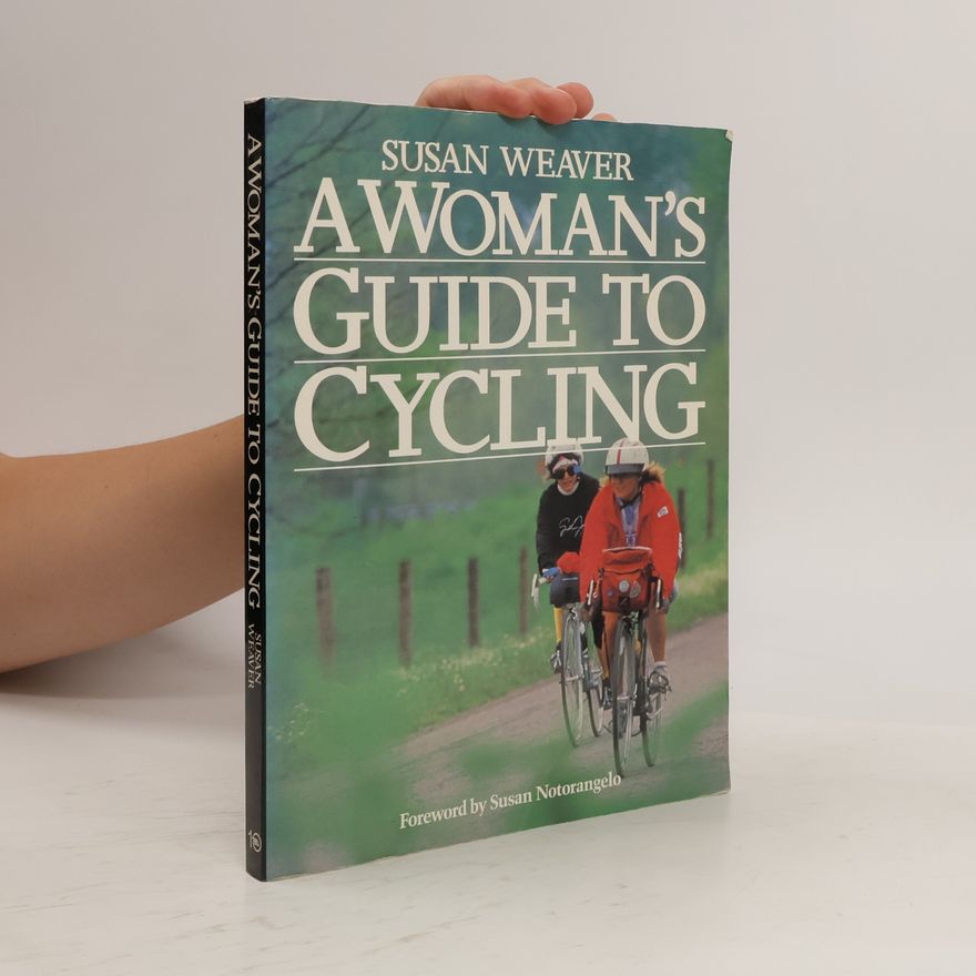 Susan Weaver A Woman's Guide to Cycling