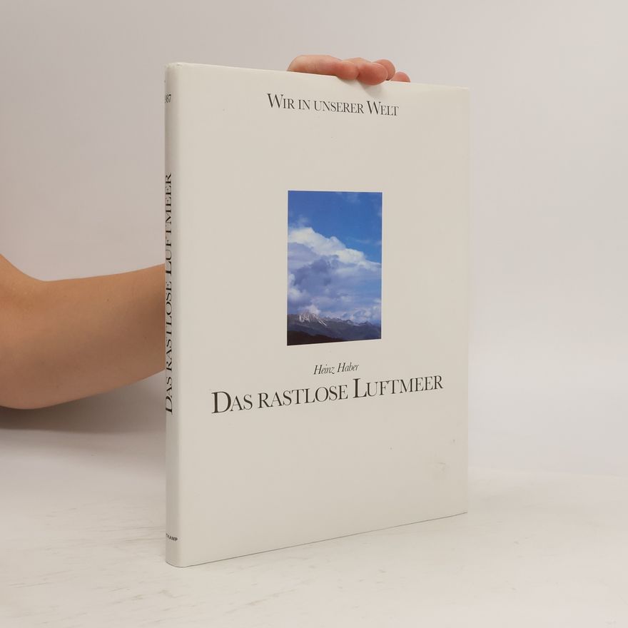 Heinz Haber Das Rastlose Luftmeer