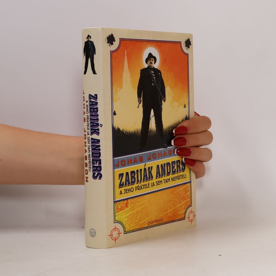 Jonas Jonasson Zabiják Anders a jeho přátelé (a sem tam nepřítel)