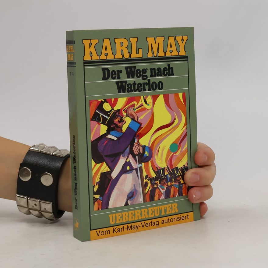Karl May Der Weg nach Waterloo