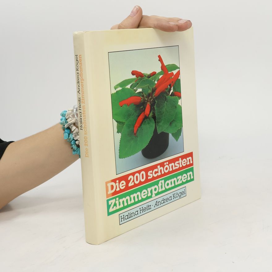 Halina Heitz Die 200 schönsten Zimmerpflanzen