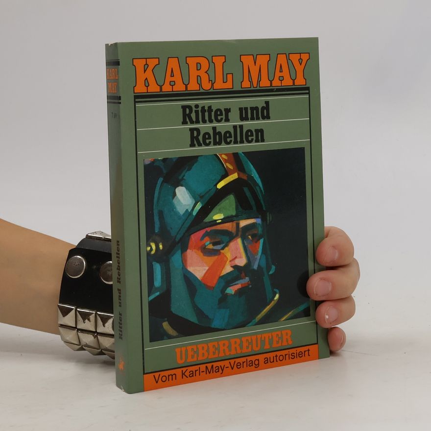Karl May Ritter und Rebellen