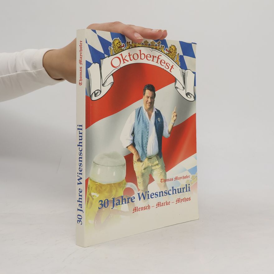 Thomas Mayrhofer 30 Jahre Wiesnschurli